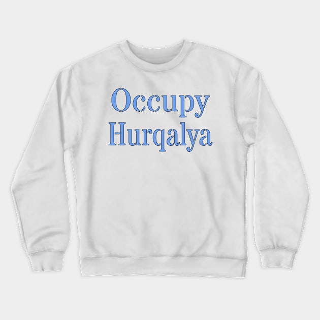 Occupy Crewneck Sweatshirt by TomCheetham1952